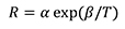 R = α exp (β/T) Equation 2
