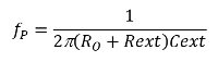 fP = 1 / 2π(R0 + Rext)Cext Equation 1