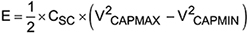 E = 1/2 x CSC x (V2CAPMAX - V2CAPMIN) Equation 1