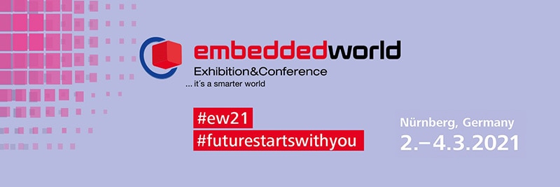 On the Road to Embedded World 2021: Episode 1