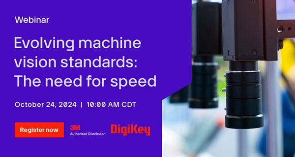 Webinar – Evolving Machine Vision Standards: The Need for Speed
