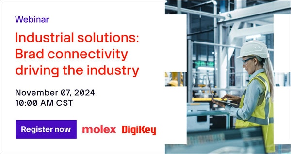Webinar – Industrial Solutions: Brad Connectivity Driving the Industry