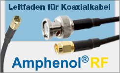 Seitenleiste Leitfaden für Amphenol RF Koaxialkabel und Steckverbinder Leitfaden für Amphenol RF-Koaxialkabel und Steckverbinder