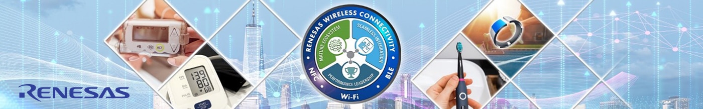 Renesas Wireless Connectivity Solutions Renesas Wireless Connectivity Solutions