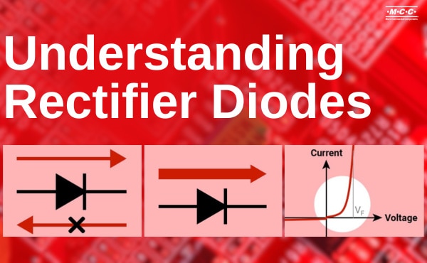 Image of MCC Understanding Rectifier Diodes