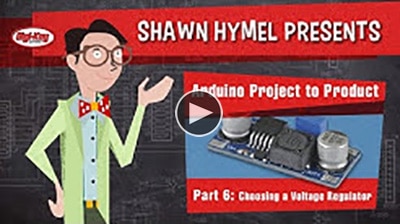 Arduino Project to Product – Part 6 – Choosing a Voltage Regulator