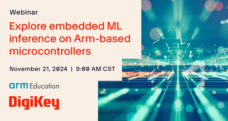 Image of Webinar – Explore Embedded ML Inference on ARM®-Based Microcontrollers