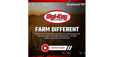 Image of DigiKey Launches New Smart Agriculture Video Series, ‘Farm Different,’ with Supplyframe and Amphenol RF