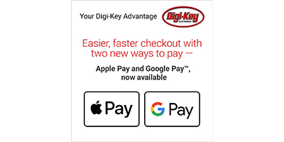 Image of DigiKey Now Offers Google Pay and Apple Pay