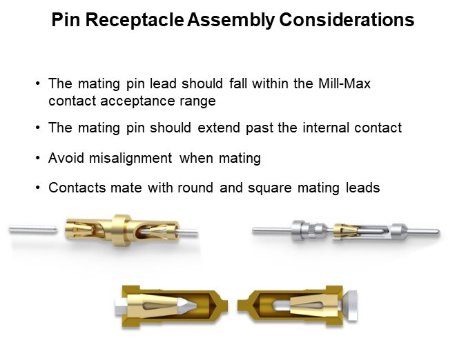 Pin Receptacle Assembly Considerations