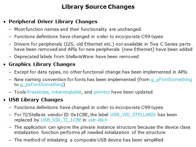 Porting Projects from StellarisWare to TivaWare for C Series Slide 9