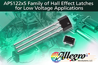 Image of Allegro MicroSystems APS12205 and APS12215 5 V Hall-Effect Latches