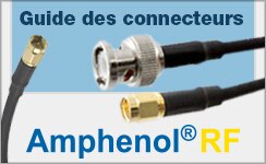 Guide des connecteurs et des câbles coaxiaux Amphenol RF
