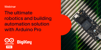 image of The ultimate robotics and building automation solution with Arduino Pro webinar