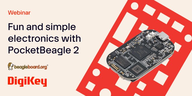 image of Fun and simple electronics with PocketBeagle 2 webinar