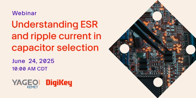 image of Understanding ESR and ripple current in capacitor selection webinar