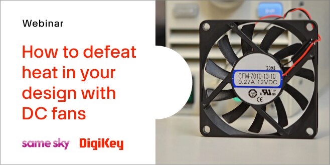 image of How to defeat heat in your design with DC fans webinar