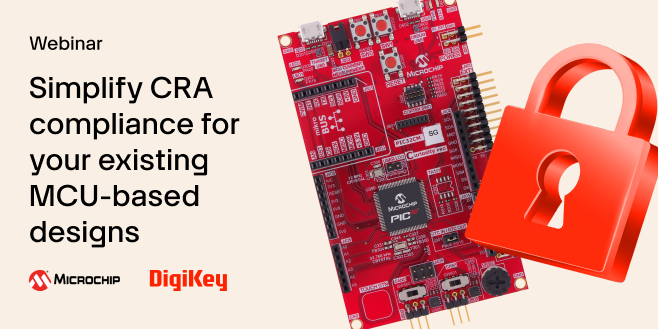 image of Simplify CRA compliance for your existing MCU-based designs webinar