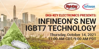 image of DigiKey presents: Infineon's New IGBT7 Technology