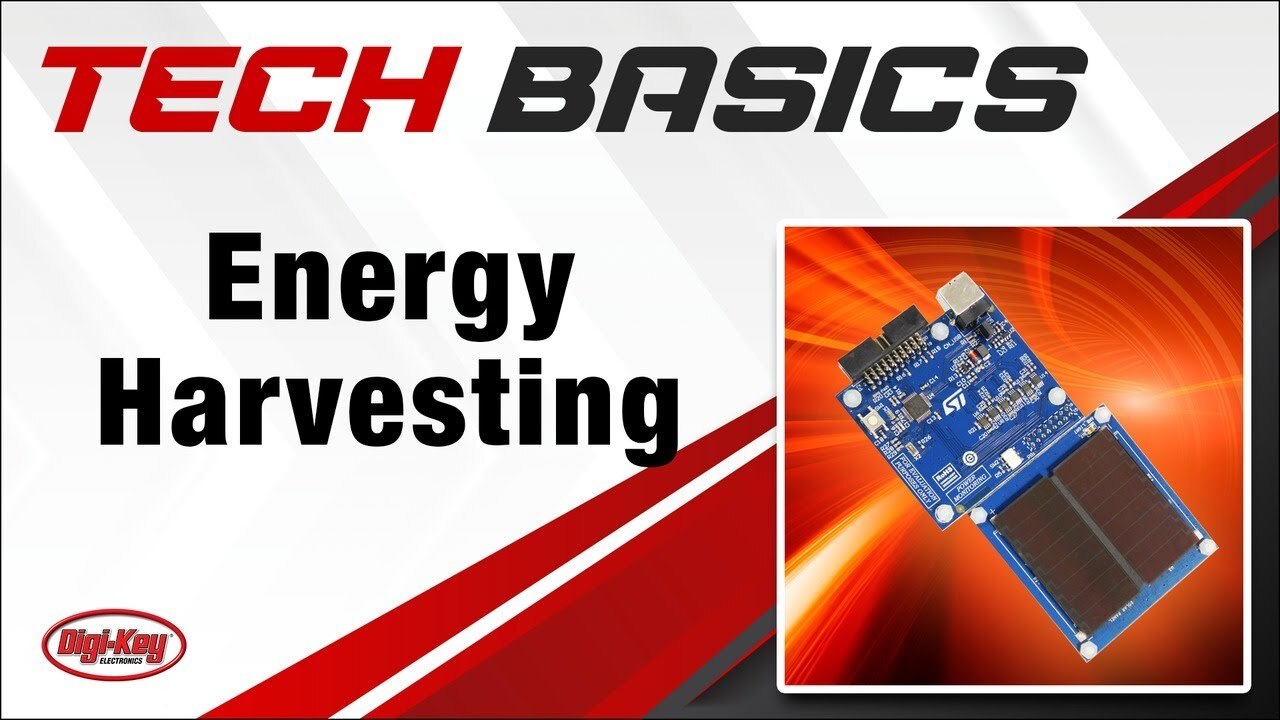 Energy Harvesting – Tech Basics | Digi-Key Electronics