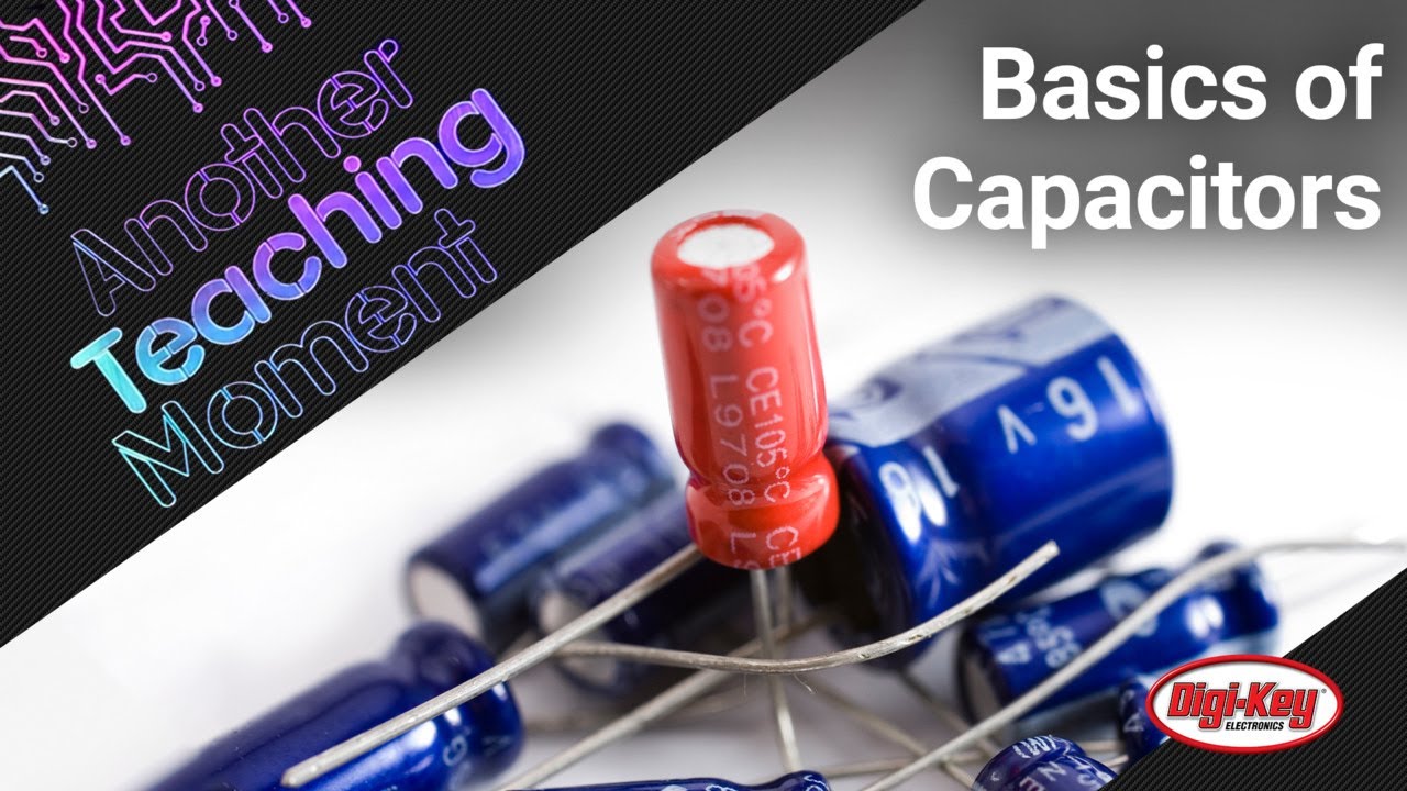 Basics of Capacitors – ATM | Digi-Key Electronics