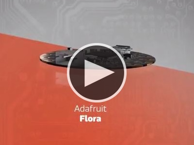 Adafruit Flora Platform | Maker Minute