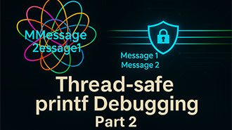 Image of Thread-safe printf Debugging - Part 2