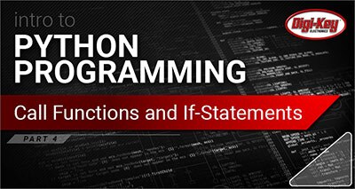 Intro to Python Programming Part 4 Call Functions and If Statements