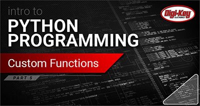 Intro to Python for Makers Part 5 Custom Functions