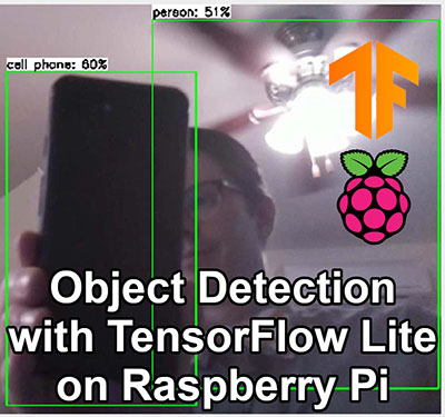 deploying efficient object detection on raspberry pi... How to Perform Object Detection with TensorFlow Lite on Raspberry Pi